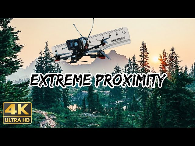 Extreme Proximity Fpv Drone