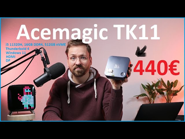 ACEMAGIC TK11 Review:  Mini PC mit i5 11320H, 16GB/512GB, Thunderbold 4, Fingerabdruck /Moschuss.de