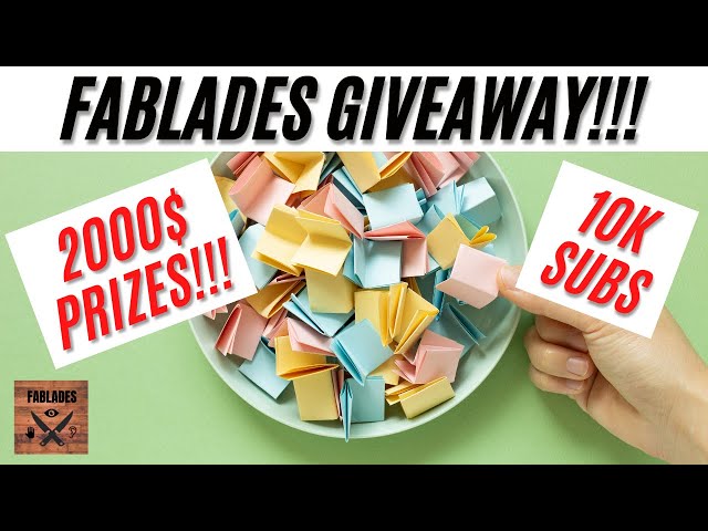 Fablades 10k Subscribers Giveaway! 2000$ Total Prize!!!