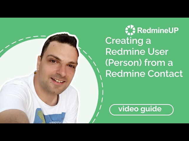 Creating a Redmine User (Person) from a Redmine Contact