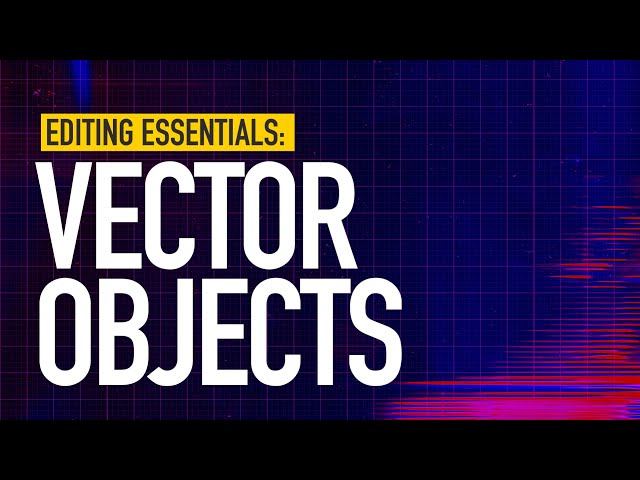Vector Objects Explained