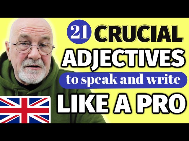 ENGLISH FLUENCY SECRETS | 21 Essential Adjectives to Build Your Vocabulary