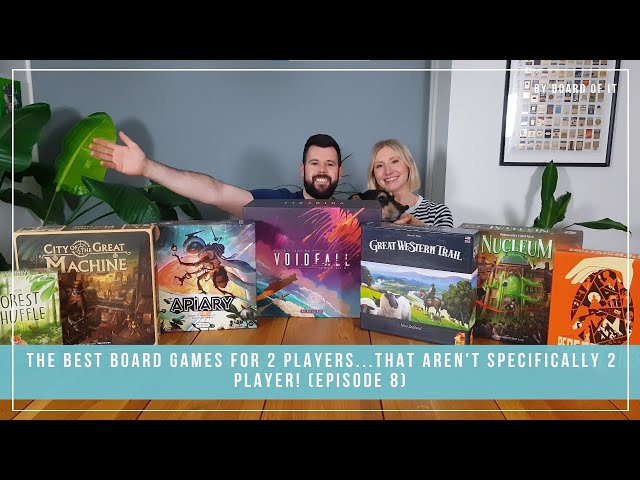 The Best Board Games For Two Players...That Aren't Specifically Two Player! (Episode 8)