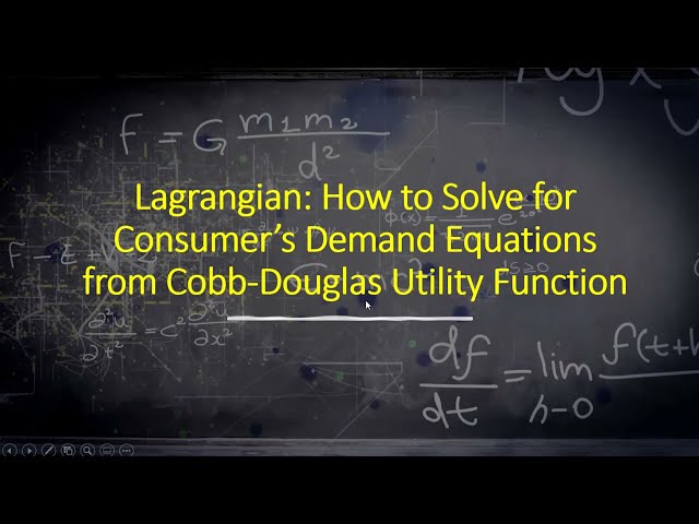 Lagrangian: How to Solve for Consumer Demand from Cobb Douglas Utility Function