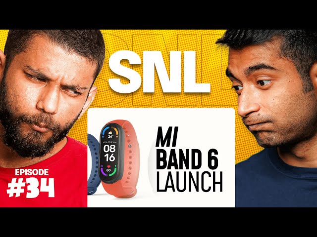 SNL EP#34 - When is Mi band 6 launching in India