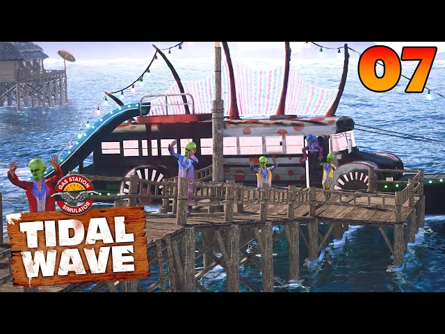 Gas Station Simulator: Tidal Wave - Ep. 7 - PARTY BOAT IS HERE!