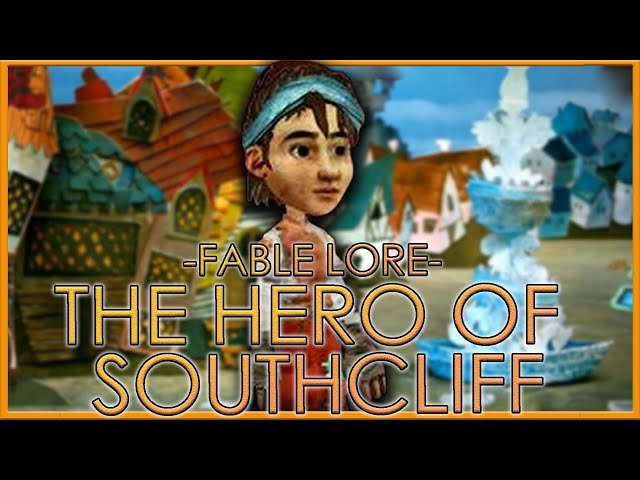 The Unknown Hero | Hero of Southcliff | Full Fable Lore