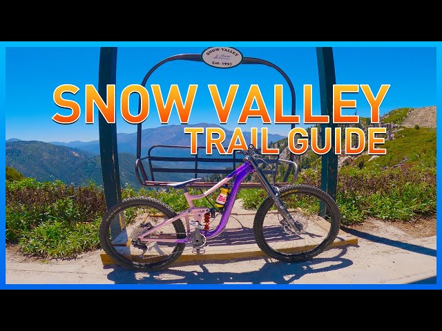 Snow Valley Mountain Bike Trail Guide 2023 - Every Trail at this SoCal Bike Park