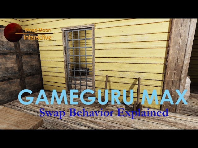 GameGuru Max Tutorial - Swap Behavior Explained