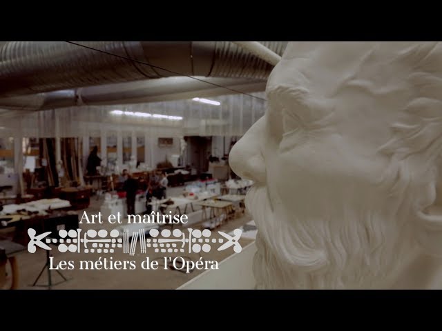 Art et maîtrise : Les métiers de l'Opéra - N°7 : La sculpture