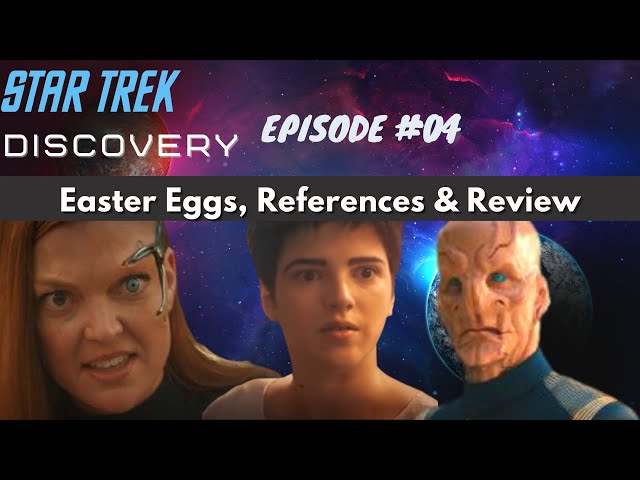 Star Trek: Discovery Season 3 Episode 4  - [Easter Eggs, Breakdown & Review]