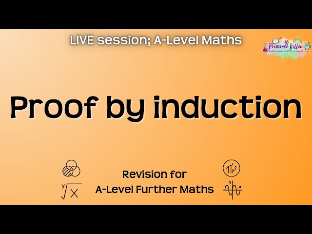 Proof by induction - A-Level Further Maths | Live Revision Session