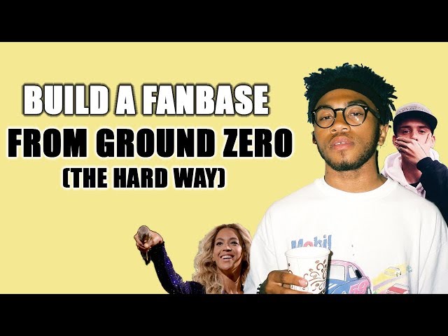 How To Build A Fanbase From Ground Zero (The HARD Way But It Works)