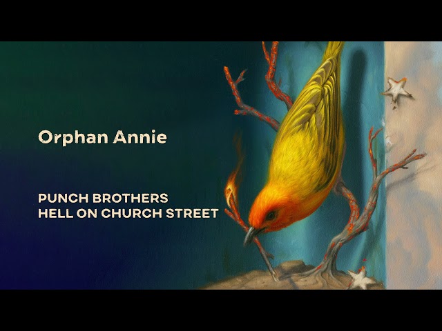 Punch Brothers - Orphan Annie (Official Audio)
