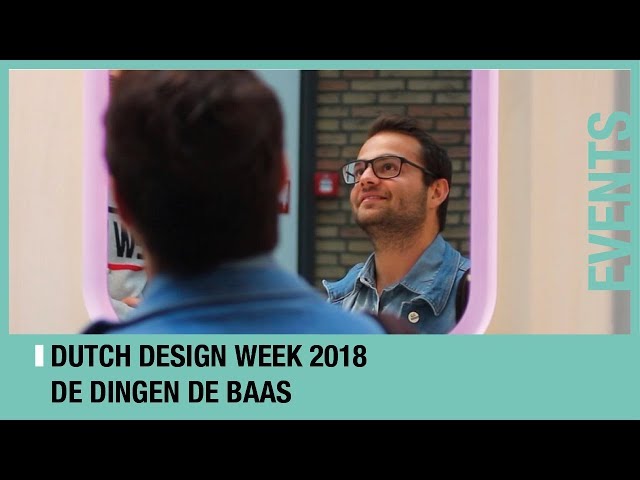 Dutch Design Week 2018 - De Dingen De Baas - Fontys ICT Innovation Lab