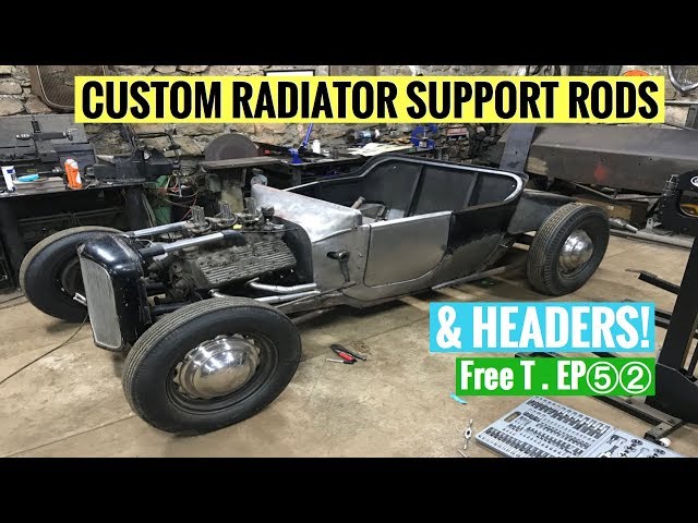 Custom Radiator Support Rods and New Headers- Free-T Episode 52