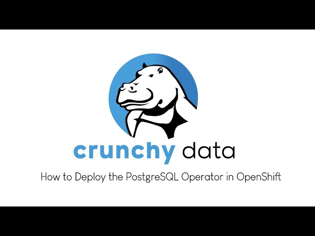 How to Deploy the PostgreSQL Operator in OpenShift
