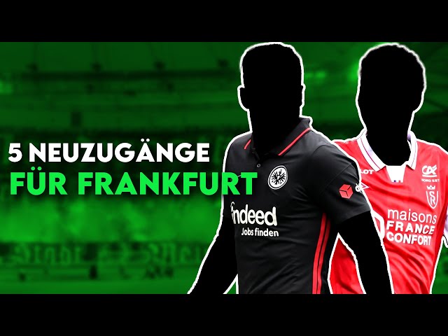 Eintracht Frankfurt: 5 Transfers für Frankfurts Champions-League-Abenteuer!