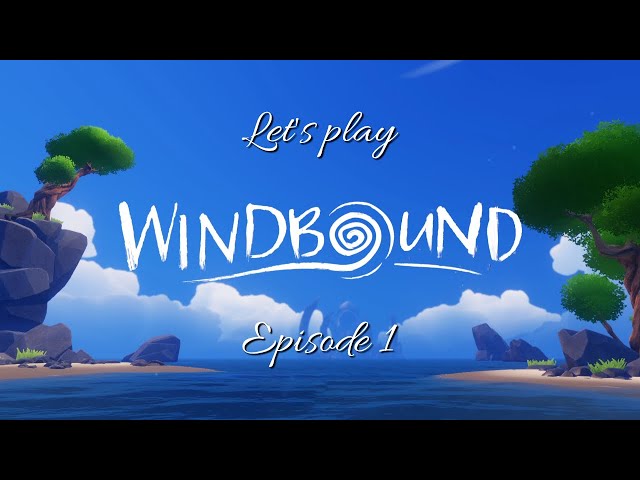Let's Play Windbound - Episode 1