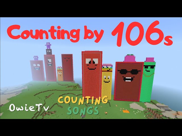 Counting by 106s Song | Counting Songs for Kids | Minecraft Numberblocks Counting