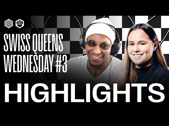 👑  Chess Skills, Queens and Girls Power: Get Ready for Highlights of Swiss Queens Wednesday #3! 🌟