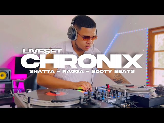 CHRONIX LIVESET 2024 | The Best of Shatta, Ragga & Booty Beats | Guest Liveset by CHRONIX
