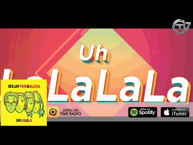 DeejayTime & Alexia - Uh La La La (Official Lyric Video) HD - Time Records