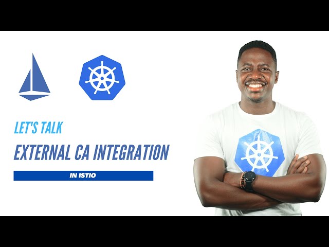 How to Setup External CA Integration in Istio