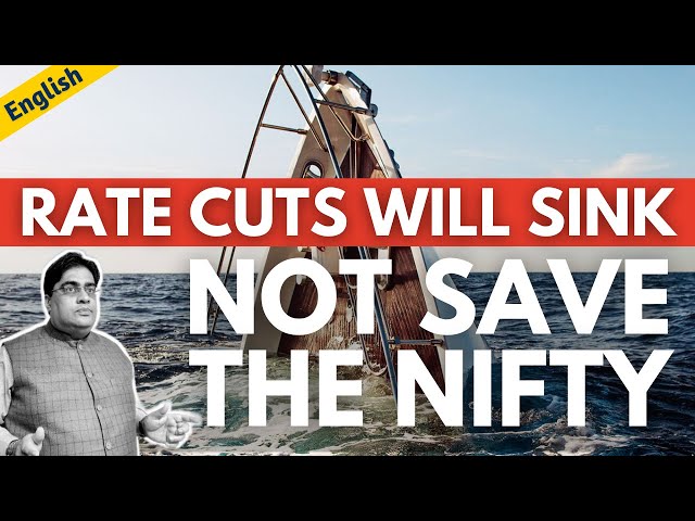 Rate Cuts Won't Save, Instead Will Soon Sink Both Economy and Stock Market | FFR | NIFTY-50 CRASH