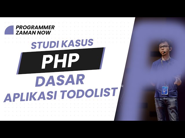 STUDI KASUS PHP DASAR : APLIKASI TODOLIST