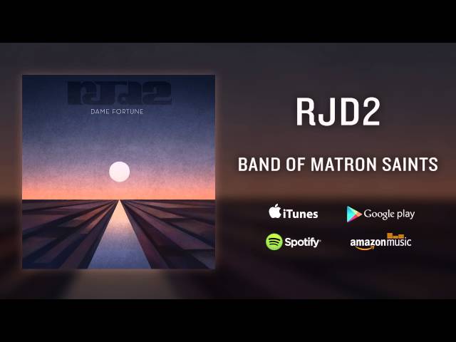RJD2 - Band Of Matron Saints (feat. Josh Krajcik)