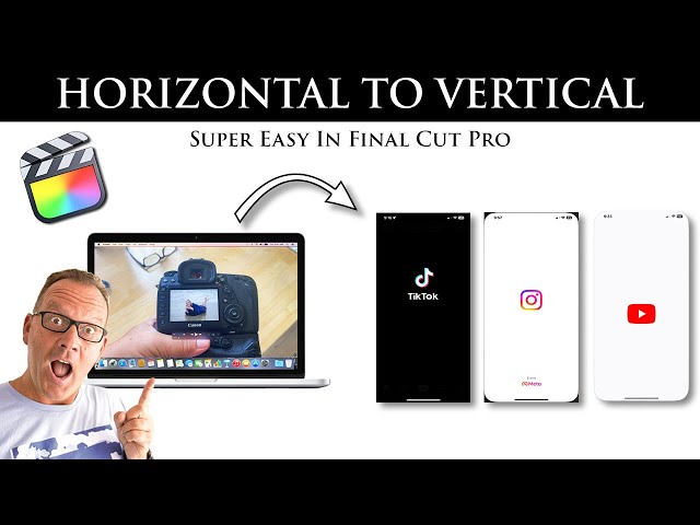 Quickly Make VERTICAL VIDEOS from Horizontal with Final Cut Pro