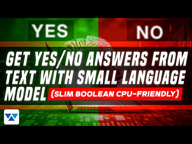 Get Yes/No Answers from Text using Small Language Model (SLIM Boolean, CPU-friendly)