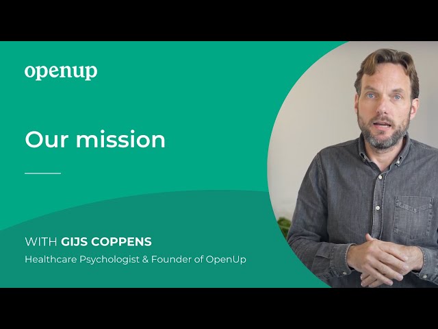 Gijs Coppens, healthcare psychologist and founder of OpenUp about our mission