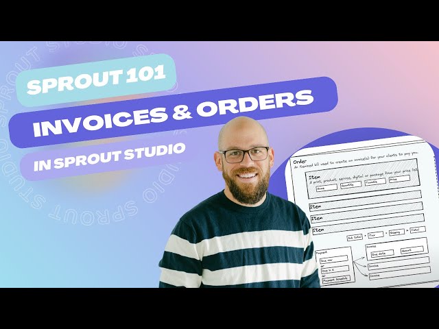 Sprout 101 - Orders and Invoices