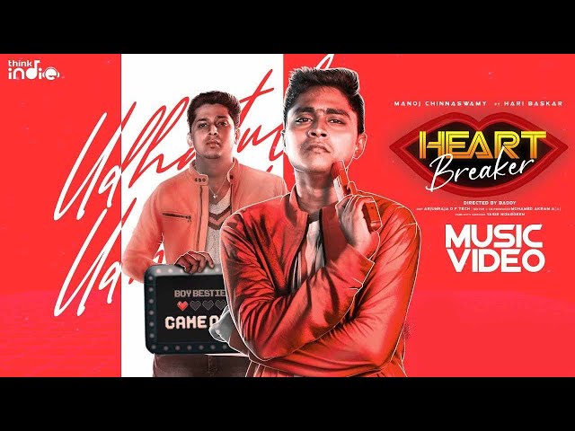 Manoj Chinnaswamy  -  Heartbreaker (Official Video) | Hari Baskar | Think Indie