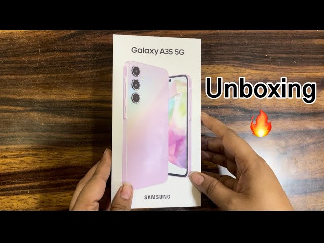 Samsung Galaxy A35 5G Unboxing & New Flagship 🔥🔥