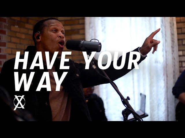 Have Your Way (feat. Stevin Crane) | Cross Worship
