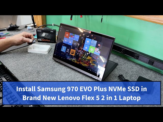 Install Samsung 970 EVO Plus NVMe SSD in NEW Lenovo Flex 5 Laptop