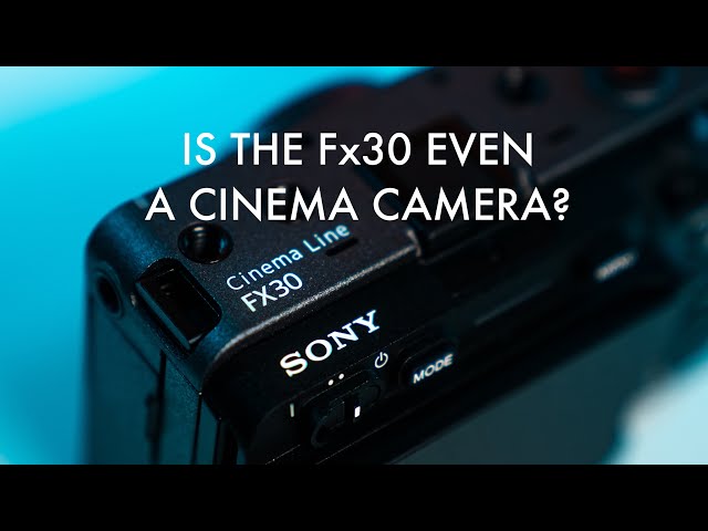 Is the Fx30 a Cinema Camera?