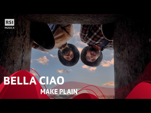 Bella Ciao - Make Plain | RSI Musica