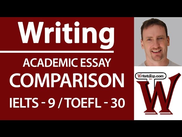 IELTS 9 TOEFL 30 Full Essay: Compare