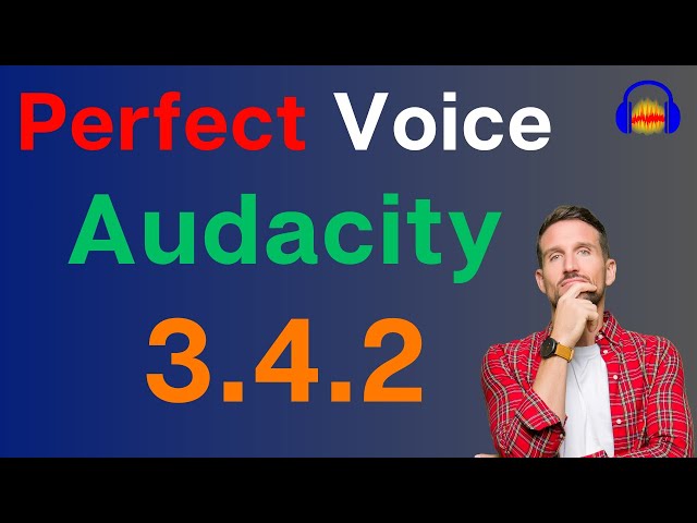 How to make your voice sound better in Audacity 3.4.2 [2024]