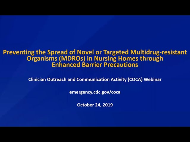 Preventing the Spread of Novel or Targeted Multidrug-resistant Organisms (MDROs)