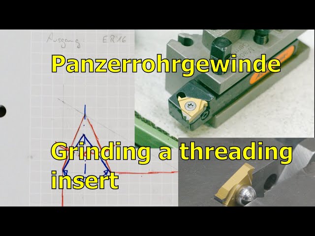 Panzerrohrgewinde - Grinding a threading insert