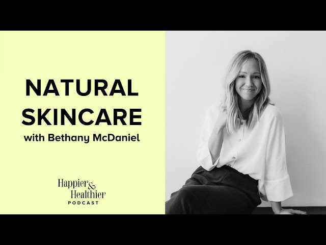 Natural Skincare With Bethany McDaniel
