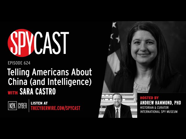 SpyCast - Telling Americans About China (and Intelligence) – with Sara Castro