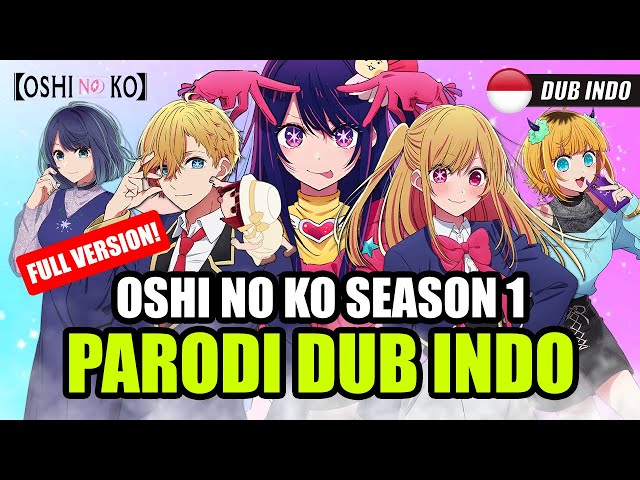 Oshi No Ko Parodi | Dub Indonesia