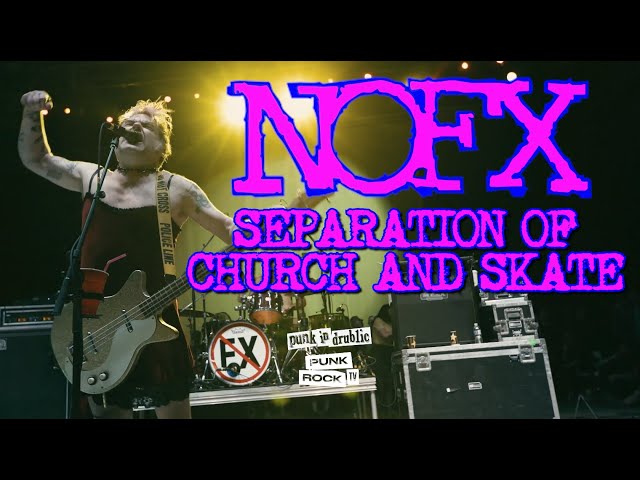 NOFX - SEPARATION OF CHRUCH AND SKATE  LIVE AT CAMP ANARCHY, 2019. THIS SONG IS PART OF PID DOC.