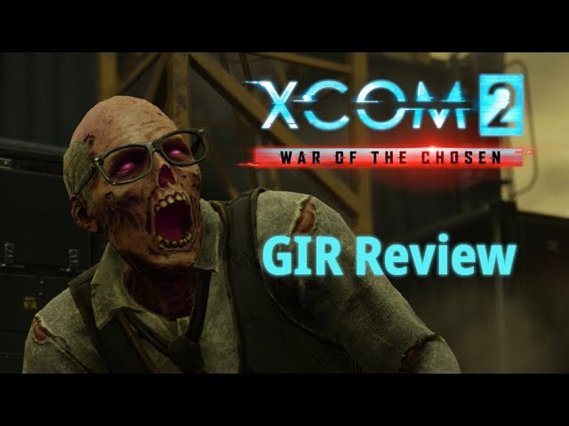 GIR Review - XCOM 2